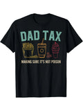 Dad Tax Print T-shirt, Trendy Cotton Tops Short Sleeve, Street Style Short Sleeve Tee, Fashionable Tee for U.S. Election