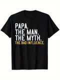 Cotton Men's Casual T-Shirt - Durable Build, "Papa The for Man The Myth The Bad Influence"  All-Season Father's Day