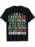 Funny Caregiver Nurse T-Shirt  I'm a Caregiver I Can't Promise Gift for Thanksgiving Christmas Men Women Dad Mom Friends