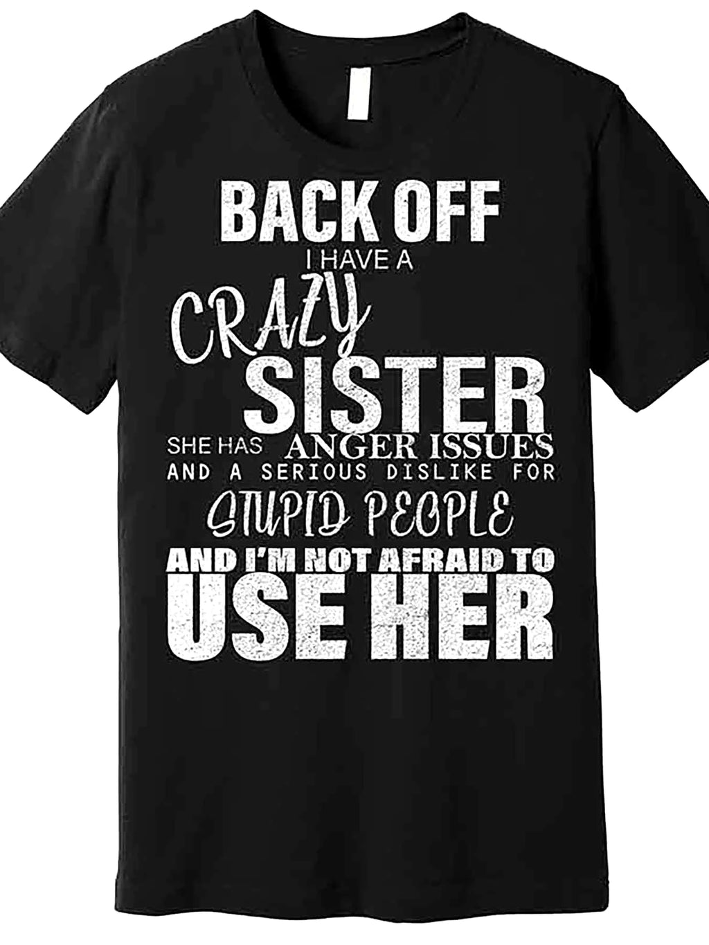 Back, I Have a Crazy Sister, Fun Premium T-Shirt 227463 Fun Men's Short Sleeve Pattern T-Shirt Collection, Black AA