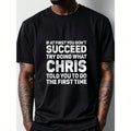 IF AT FIRST YOU DON'T SUCCEED TRY DOING WHAT Crew Neck Casual T-Shirt Men's T-Shirts Black
