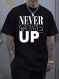 180Gsm Cotton T-Shirt, Soft 100% Cotton Men's Never Give up Graphic T-Shirt, 180Gsm Breathable Crew Neck Short-Sleeve T-Shirt, Casual Summer Outdoor Wear, Machine Washable, Christmas Gift for Men, Women, Family, Friends, Fath