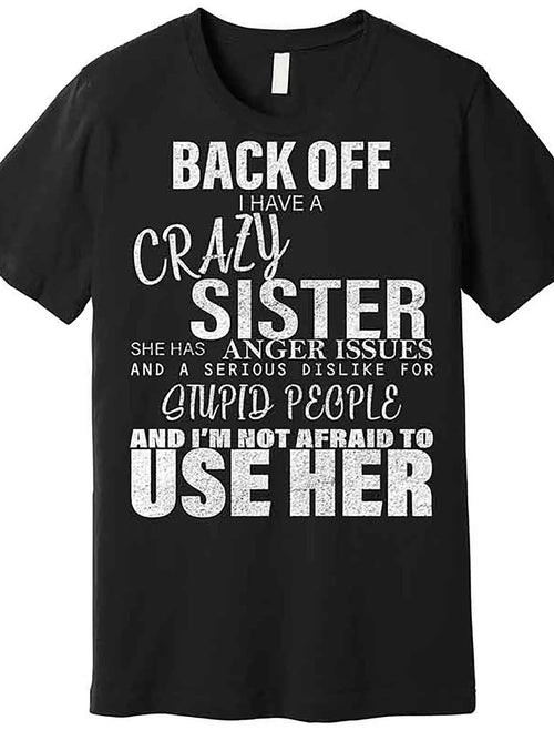 Back, I Have a Crazy Sister, Fun Premium T-Shirt 227463 Fun Men's Short Sleeve Pattern T-Shirt Collection, Black AA