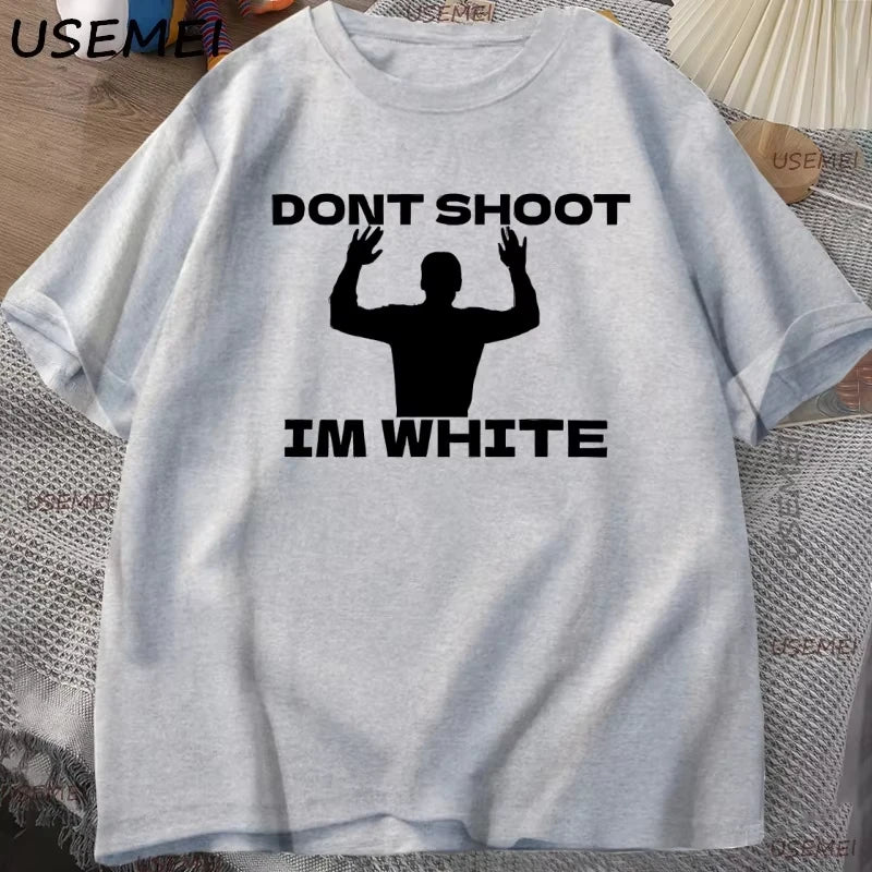 Funny Humor Don't Shoot Graphic T Shirt Man Cotton Short Sleeve T-shirt Tees Casual Breathable Round Neck T-shirt Tops