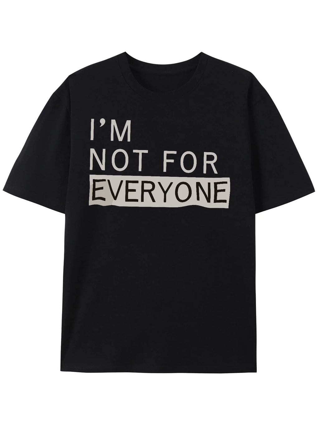 I'M NOT FOR EVERYONE - Summer Men's Cotton Personalized Printing Short-sleeved T-shirt - Comfortable & Breathable Novel Tops