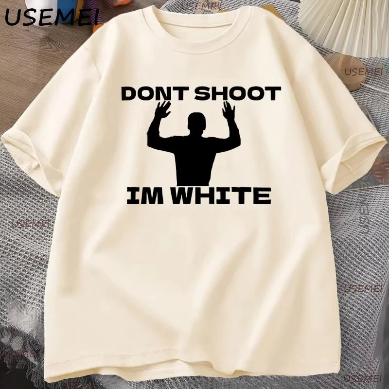 Funny Humor Don't Shoot Graphic T Shirt Man Cotton Short Sleeve T-shirt Tees Casual Breathable Round Neck T-shirt Tops