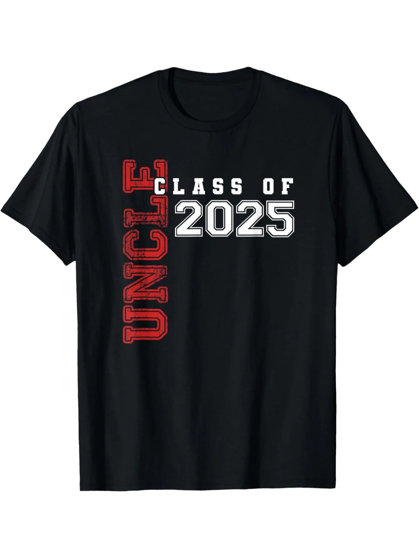 Uncle Senior 2025 Uncle Of A Class Of 2025 Graduate T-Shirt, Trendy Casual Men Women Funny T-shirt