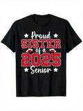 Proud Sister Of A 2025 Senior Graduate Family Graduation T-Shirt, 100% Cotton, Single Side Printed, Black Short Sleeve T-Shirt,