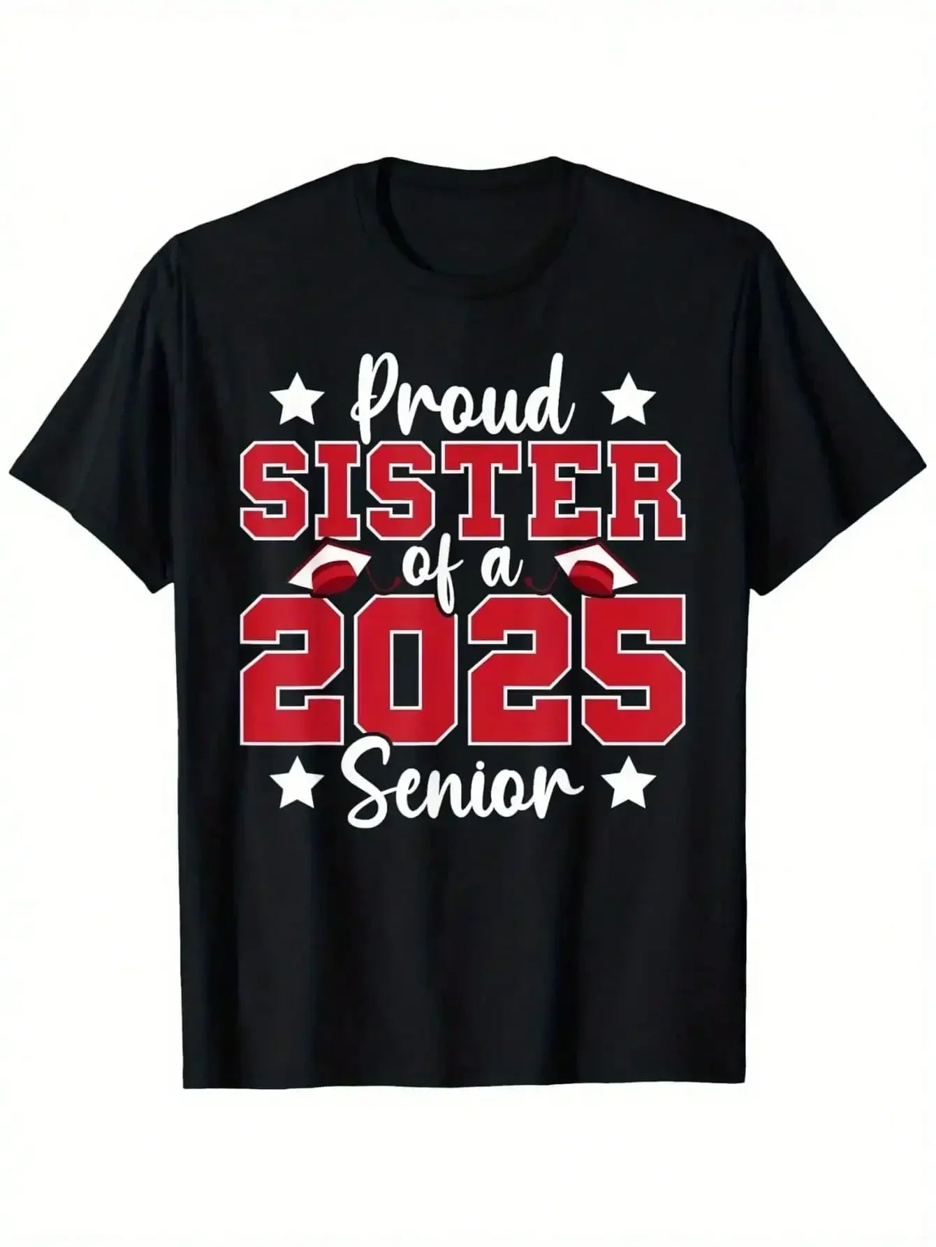 Proud Sister Of A 2025 Senior Graduate Family Graduation T-Shirt, 100% Cotton, Single Side Printed, Black Short Sleeve T-Shirt,